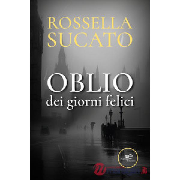 Oblio dei giorni felici