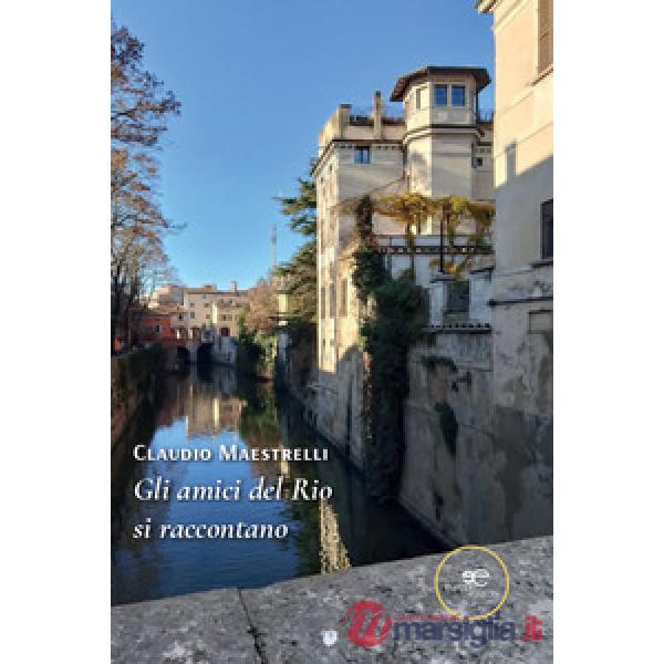 Amici del Rio si raccontano (Gli)