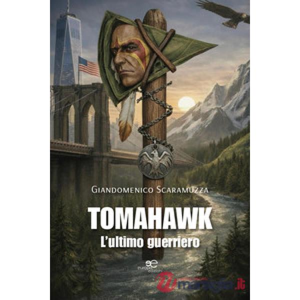 Tomahawk. L'ultimo guerriero