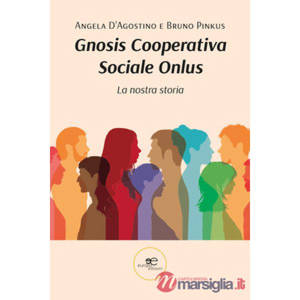 Gnosis Cooperativa Sociale Onlus. La nostra storia