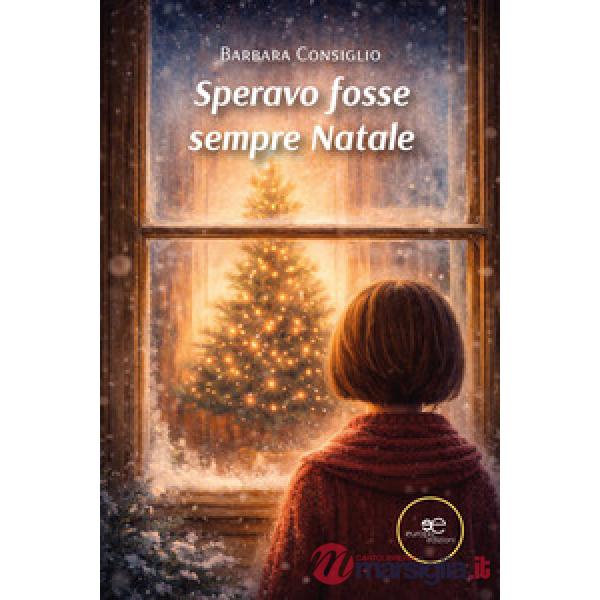 Speravo fosse sempre Natale