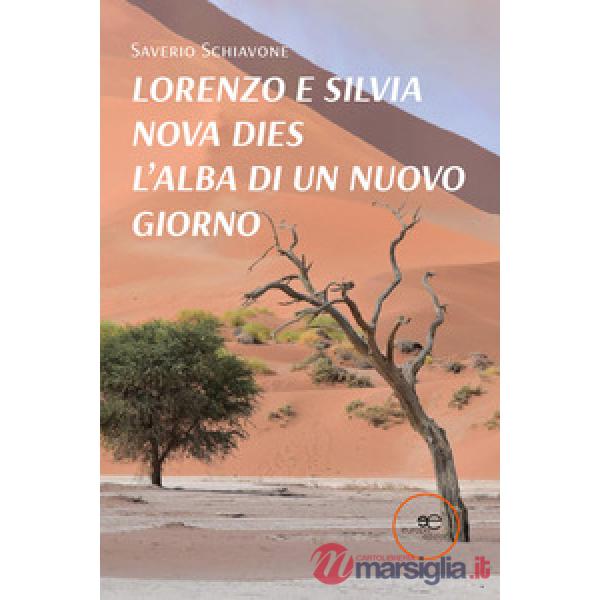 Lorenzo e Silvia. Nova dies, l'alba di un nuovo giorno