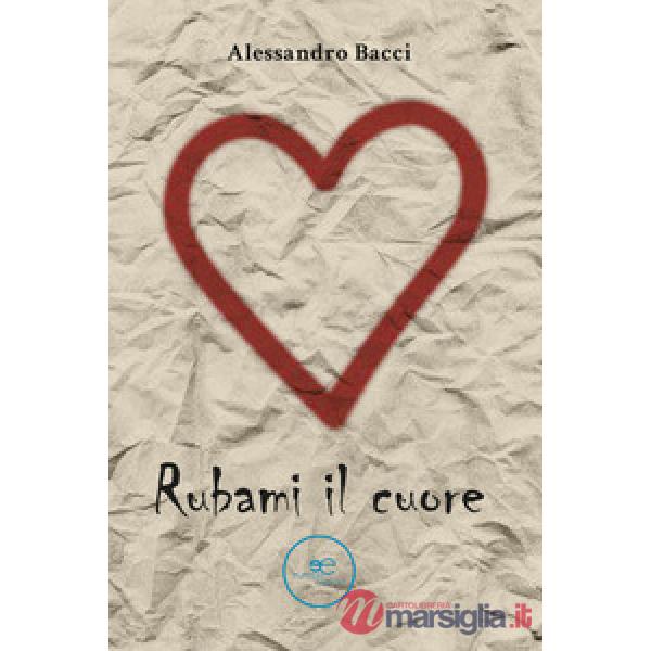 Rubami il cuore