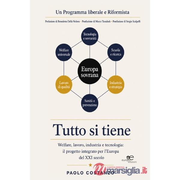 Tutto si tiene. Welfare, lavoro, industria e tecnologia: il progetto integrato per l'Europa del XXI secolo