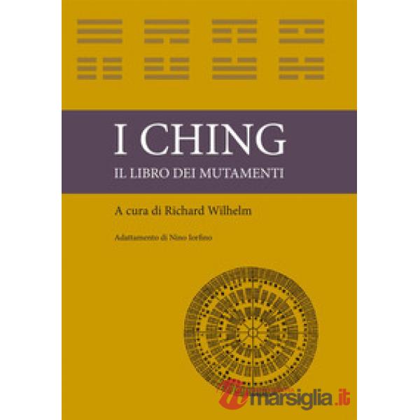 I ching. Il libro dei mutamenti