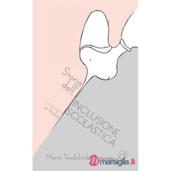 Storia dell'inclusione scolastica in Italia. Lettura pedagogica della normativa