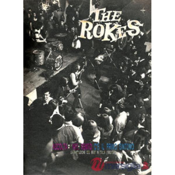 Rokes. Ascolta nel vento c'è il primo sintomo. La rivoluzione del beat in Italia (1963/1966) (The)