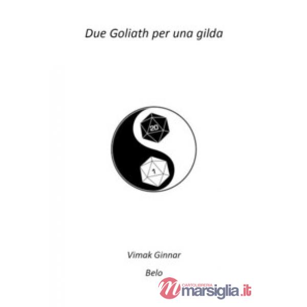 Due Goliath per una gilda