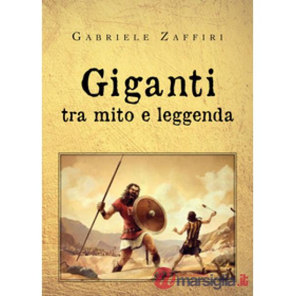 Giganti, tra mito e leggenda
