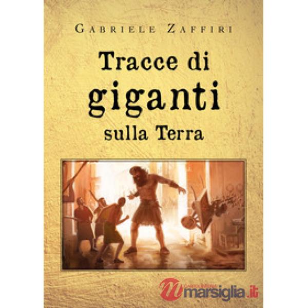 Tracce di giganti sulla Terra