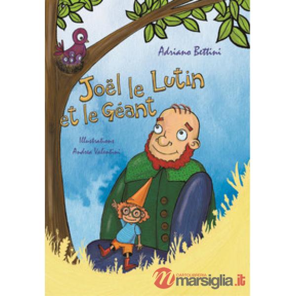 Joel le Lutin et le Geant. Ediz. illustrata