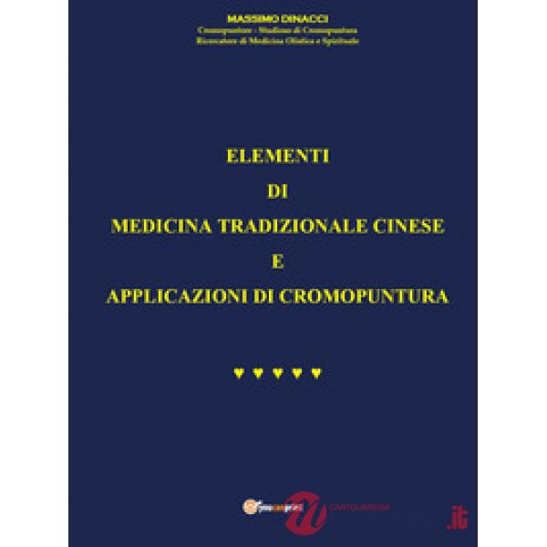 Elementi di Medicina tradizionale cinese e applicazioni di cromopuntura