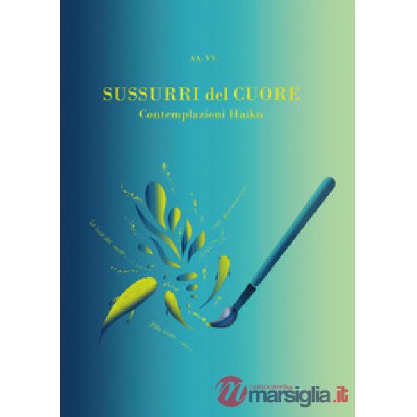 Sussurri del cuore contemplazioni Haiku