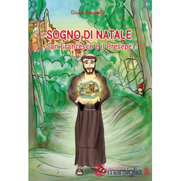 Sogno di Natale. San Francesco e il presepe
