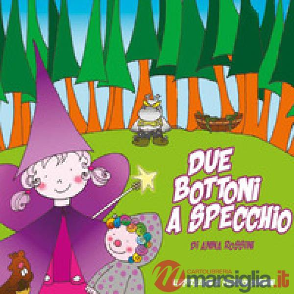 Due bottoni a specchio. Ediz. illustrata