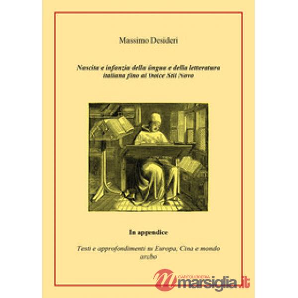 Nascita e infanzia della lingua e della letteratura italiana fino al Dolce Stil Novo. In appendice testi e approfondimenti su Eu
