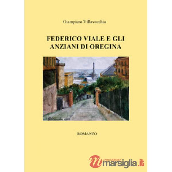 Federico Viale e gli anziani di Oregina