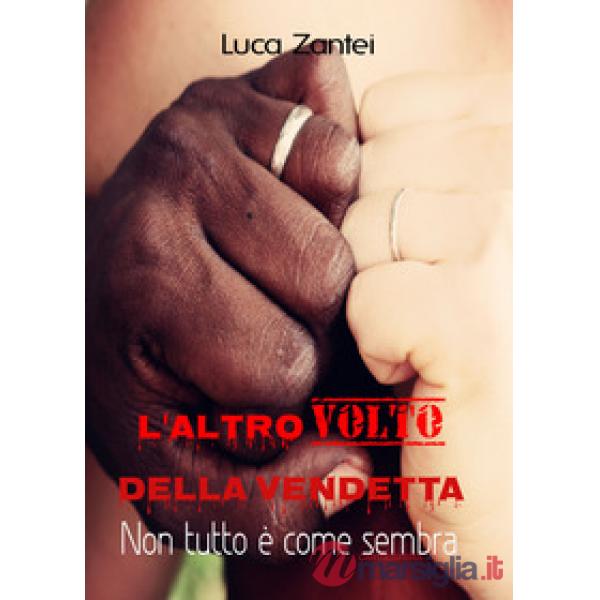 Altro volto della vendetta. Non è tutto come sembra (L')