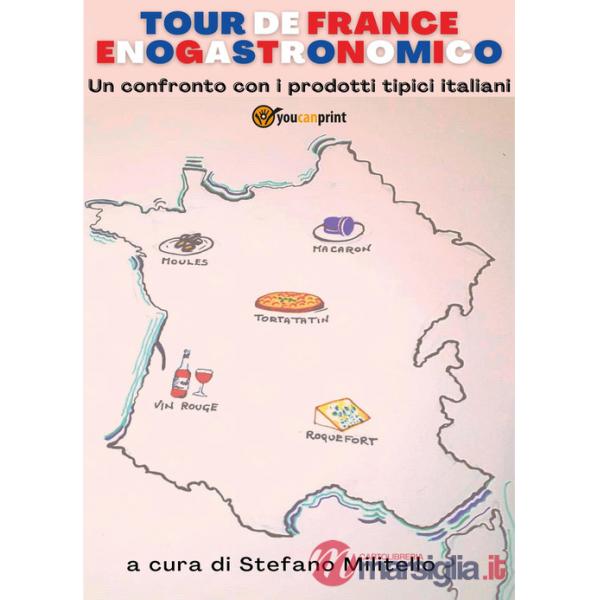 Tour de France enogastronomico. Un confronto con i prodotti tipici italiani