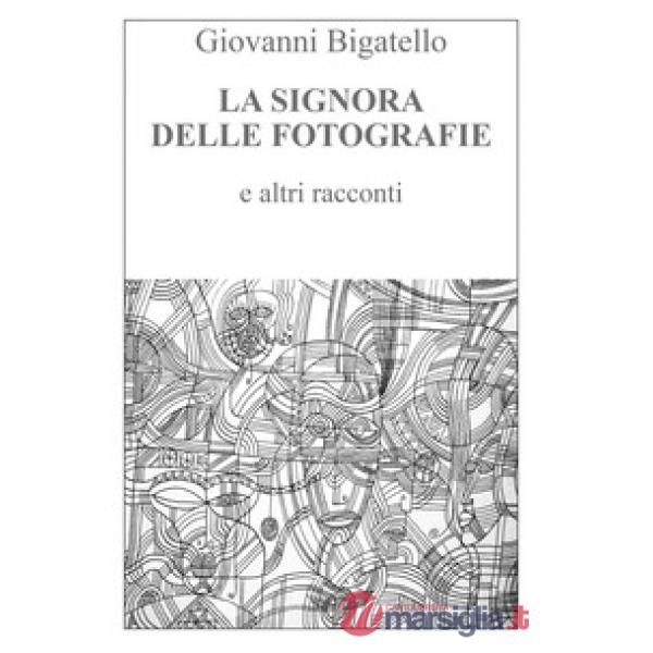 Signora delle fotografie e altri racconti (La)