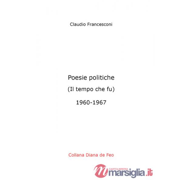 Poesie politiche. Il tempo che fu