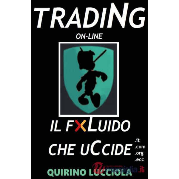 Trading online. Il fluido che uccide
