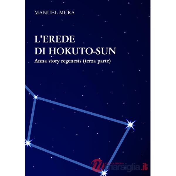 Erede di Hokuto-Sun. Anna story regenesis (L'). Vol. 3