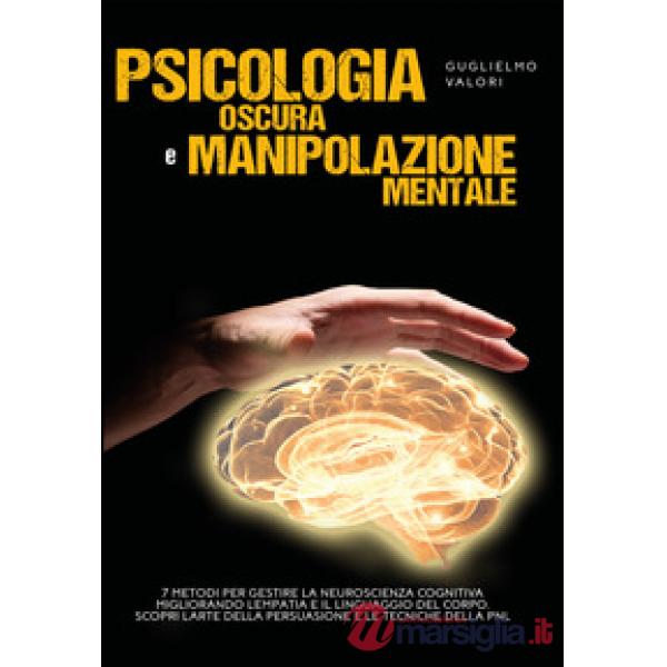 Psicologia oscura e manipolazione mentale