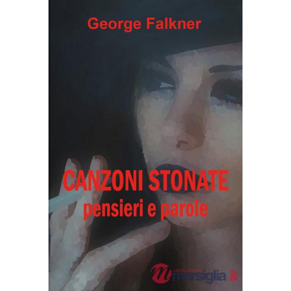 Canzoni stonate. Pensieri e parole