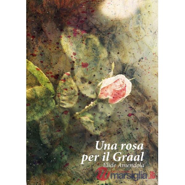 Rosa per il Graal (Una)