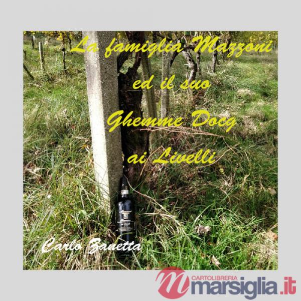 Famiglia Mazzoni ed il suo Ghemme DOCG ai Livelli (La)