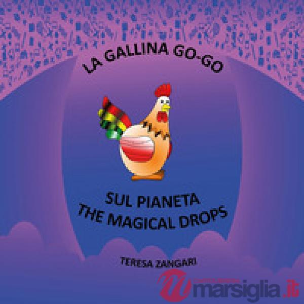 Gallina Go-Go sul pianeta The Magical Drops (La)
