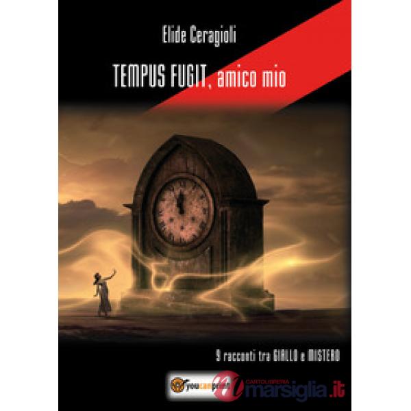 Tempus fugit, amico mio