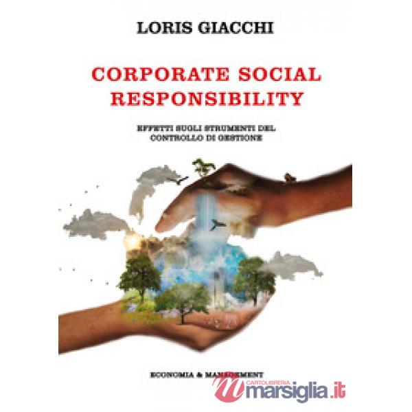 Corporate social responsibility. Effetti sugli strumenti del controllo di gestione