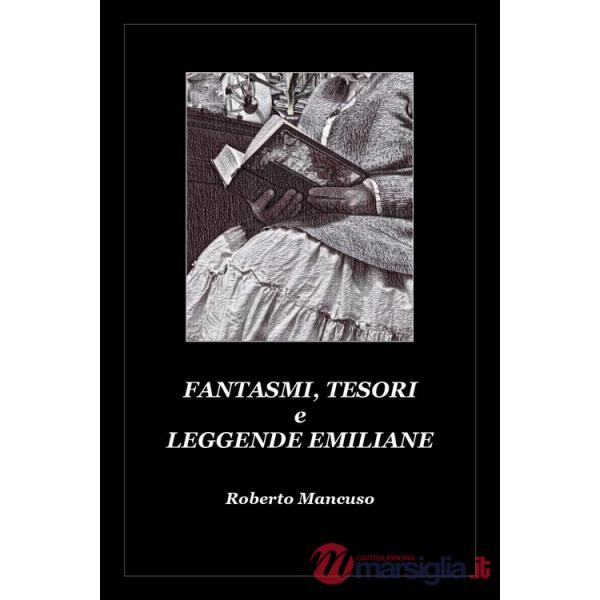 Fantasmi, tesori e leggende emiliane