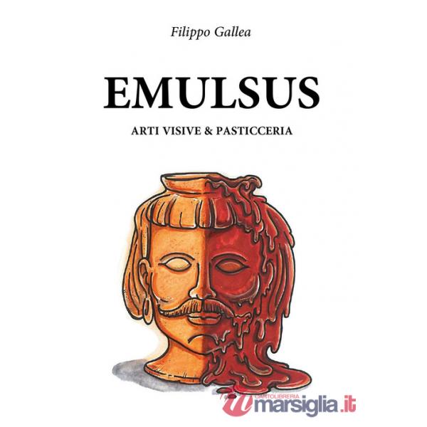 Emulsus. Arti visive e pasticceria