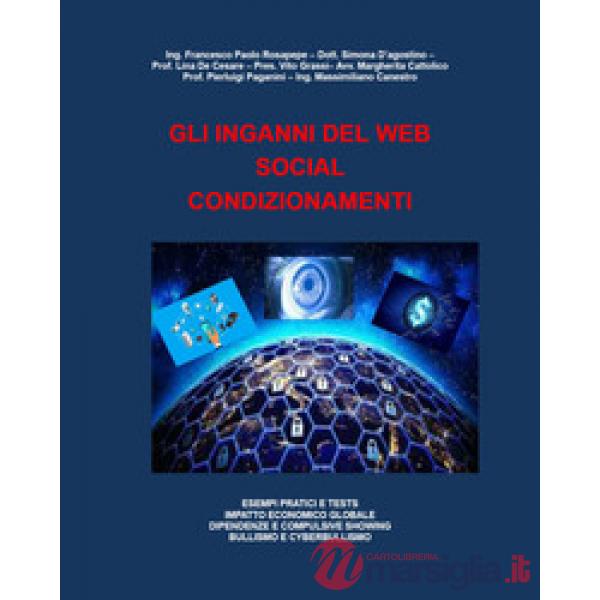 Inganni del web social condizionamenti (Gli)