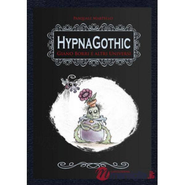 HypnaGothic. Giamo Borri e altri universi