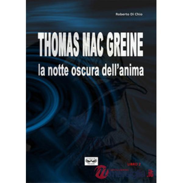 Thomas Mac Greine. La notte oscura dell'anima