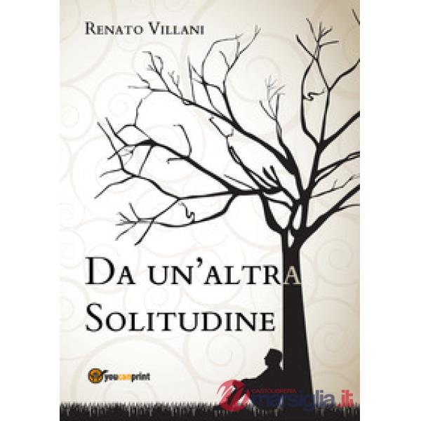 Da un'altra solitudine