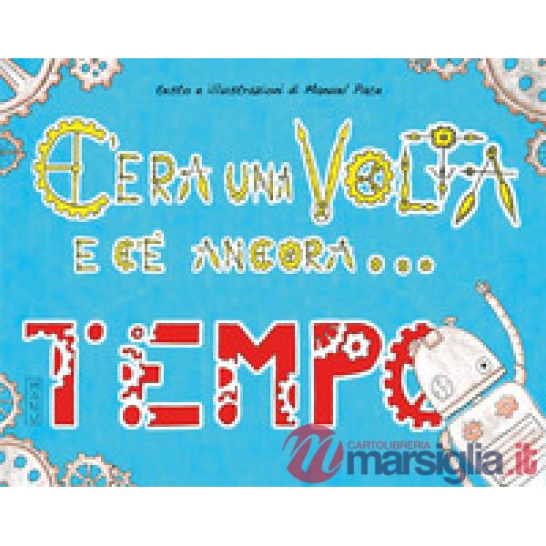C'era una volta e c'è ancora...tempo