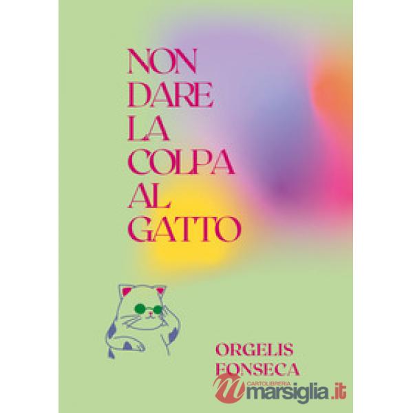 Non dare la colpa al gatto