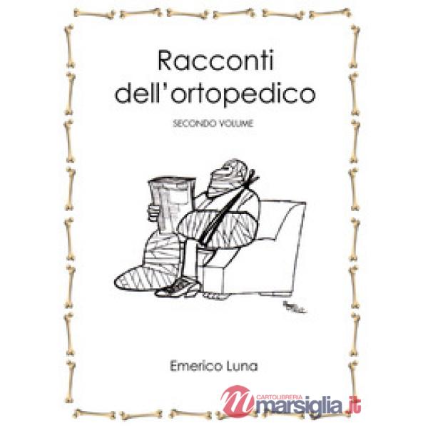 Racconti dell'ortopedico. Vol. 2
