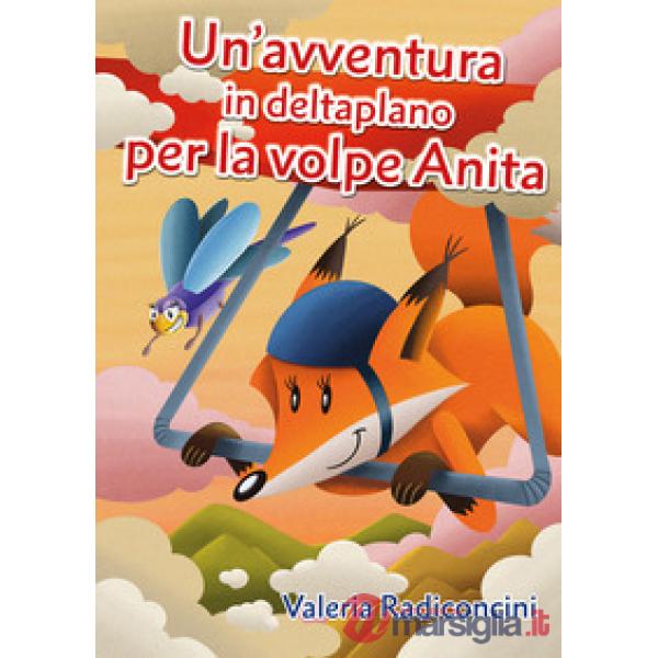 Avventura in deltaplano per la volpe Anita (Un')