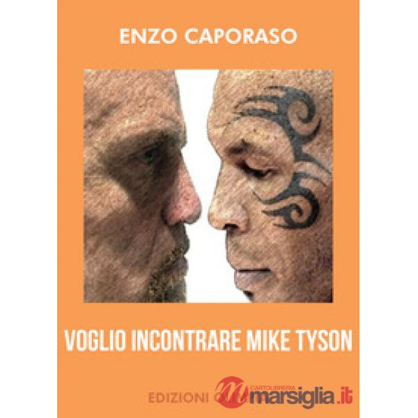 Voglio incontrare Mike Tyson