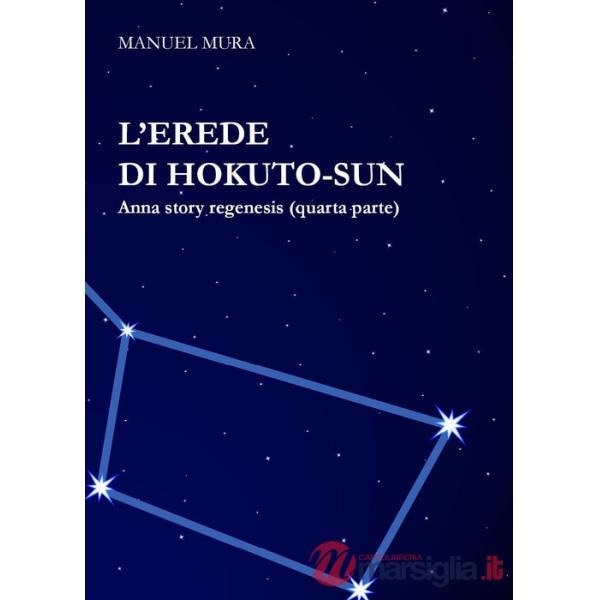 Erede di Hokuto-Sun. Anna story regenesis (L'). Vol. 4