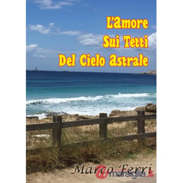 Amore sui tetti del cielo astrale (L')