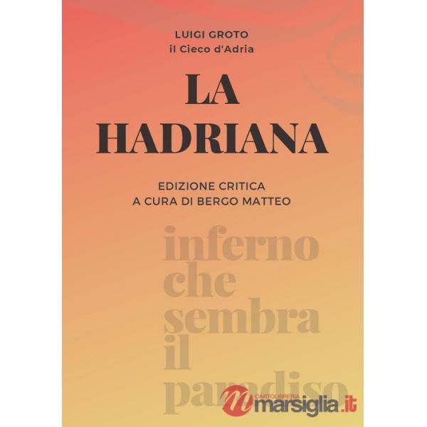 Hadriana. Ediz. critica (La)
