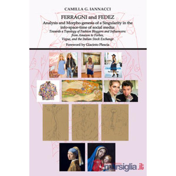 Ferragni and Fedez. Analysis and morphogenesis of a singularity in the info-space-time of social media: towards a topology of fa