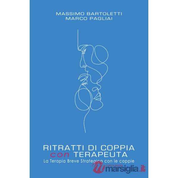 Ritratti di coppia con terapeuta. La terapia breve strategica con le coppie